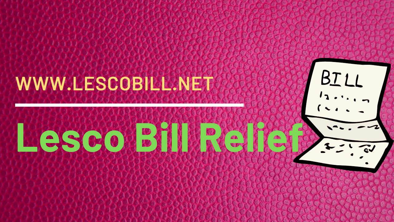 LESCO BILL relief