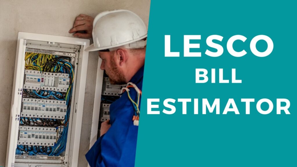 LESCO Bill Estimator - Get Your Bill Estimation