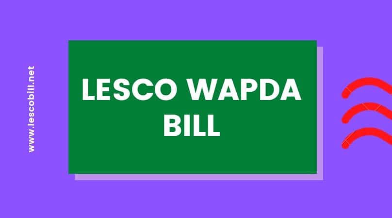 LESCO WAPDA Bill