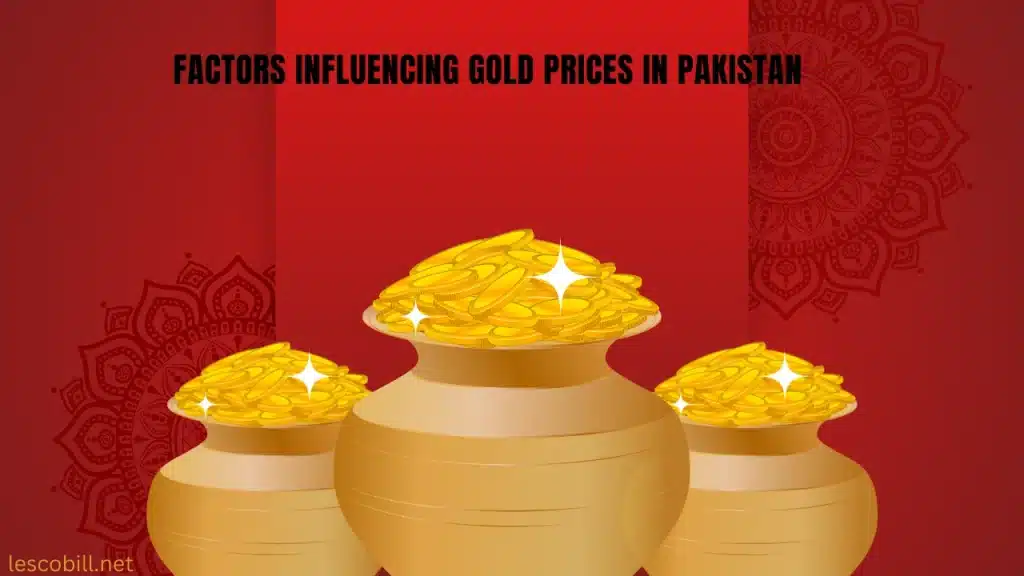 Factors Influencing Gold Prices in Pakistan