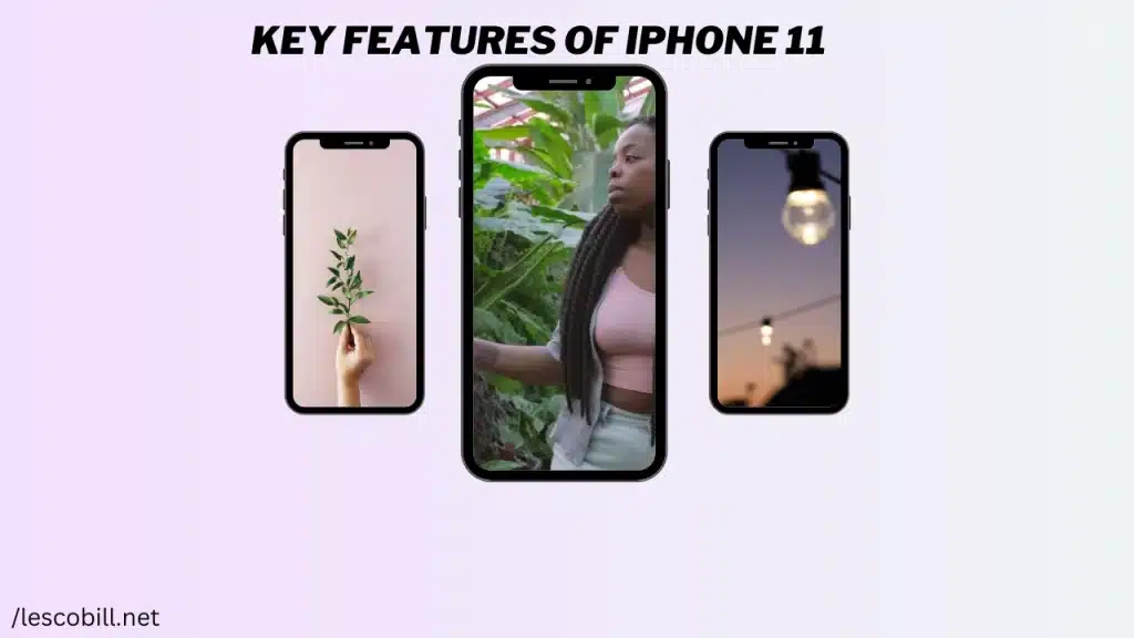 Key Features of iPhone 11