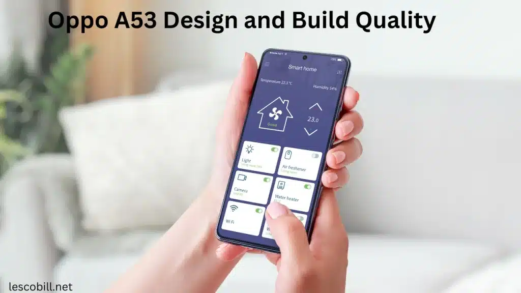 Oppo A53 Design and Build Quality