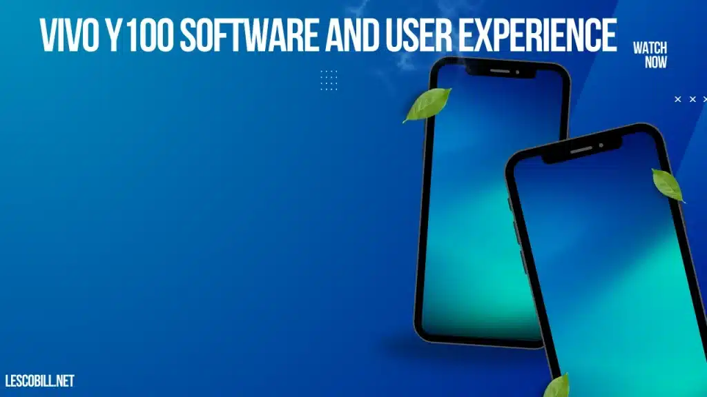 Vivo Y100 Software and User Experience