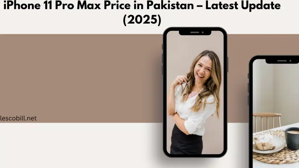 iPhone 11 Pro Max Price in Pakistan – Latest Update (2025)