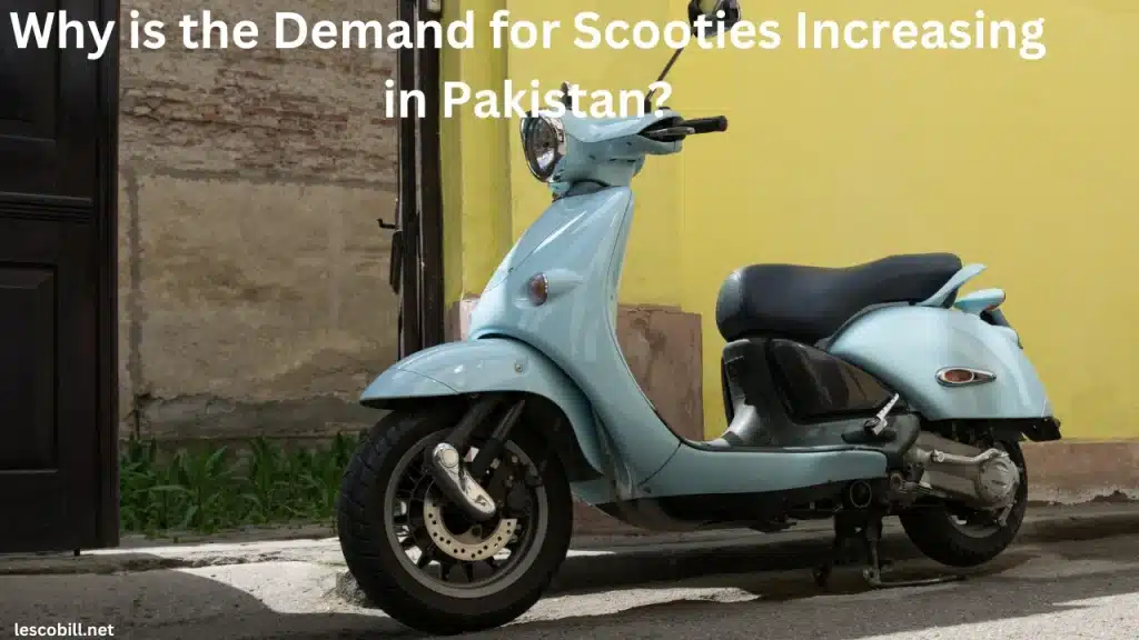 Why is the Demand for Scooties Increasing in Pakistan