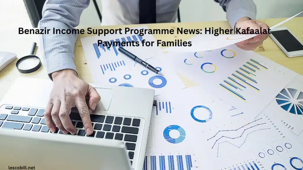 Benazir Income Support Programme News: Higher Kafaalat Payments for Families