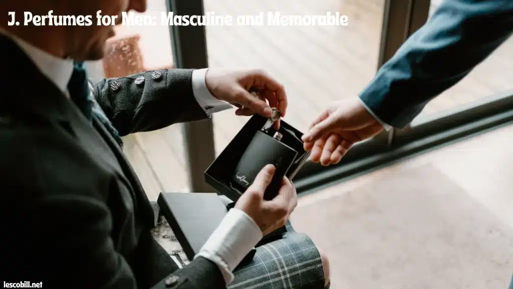 J. Perfumes for Men Masculine and Memorable
