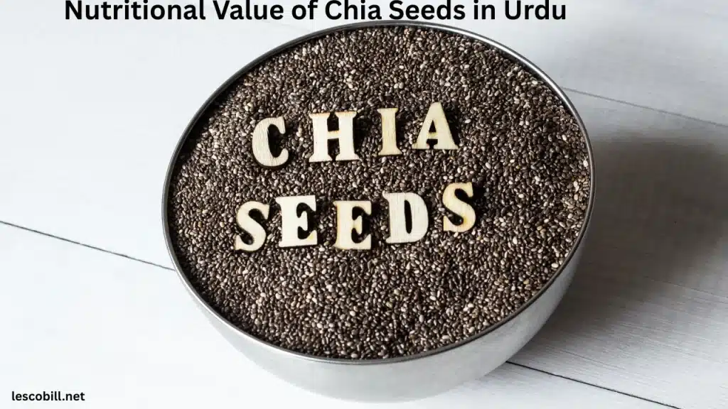 Nutritional Value of Chia Seeds in Urdu