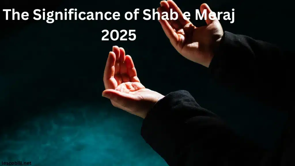 The Significance of Shab e Meraj 2025