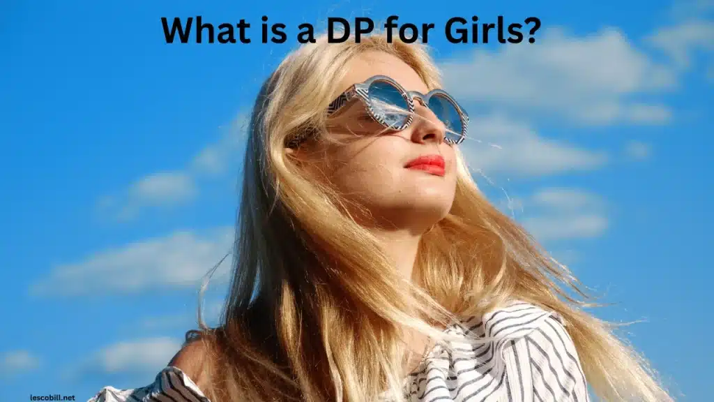 What is a DP for Girls