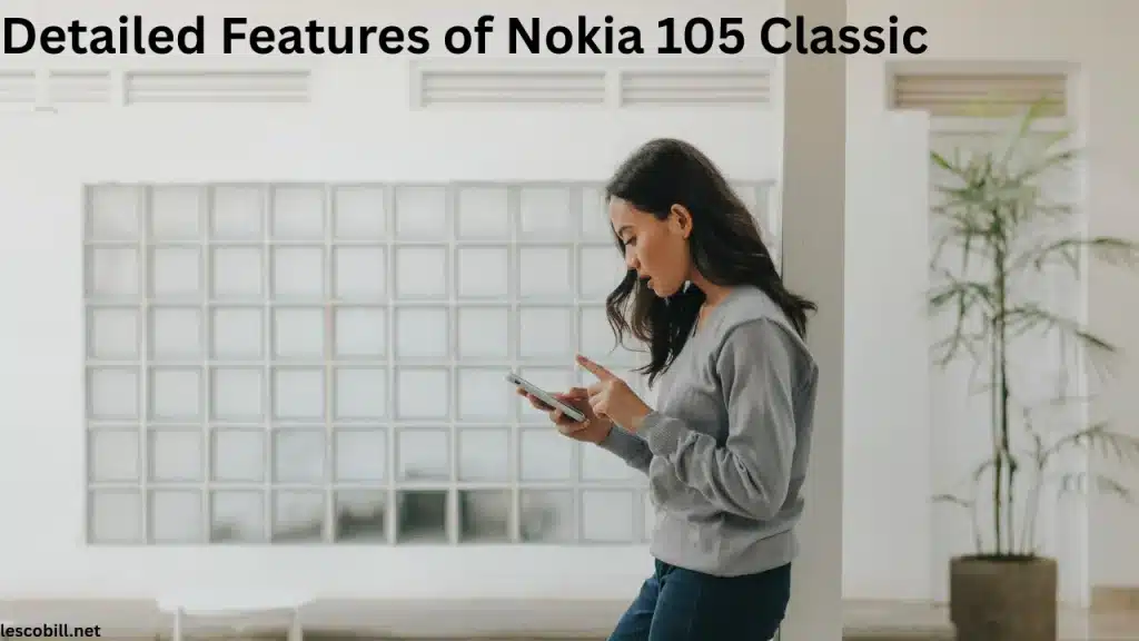 Detailed Features of Nokia 105 Classic