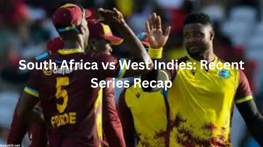 South Africa vs West Indies: Recent Series Recap
