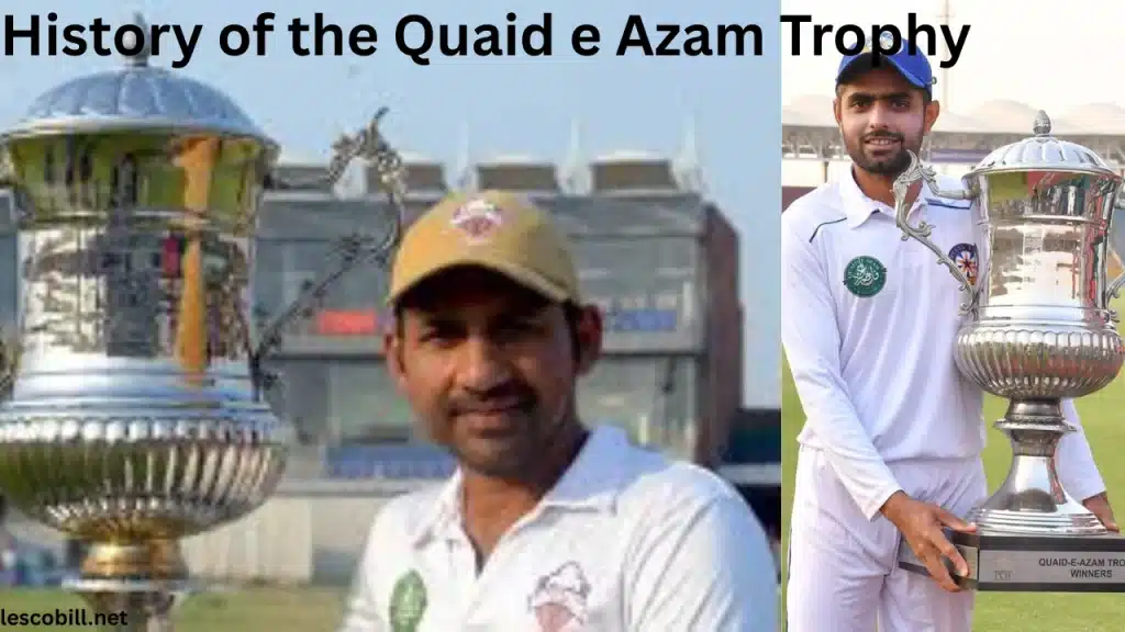 History of the Quaid e Azam Trophy