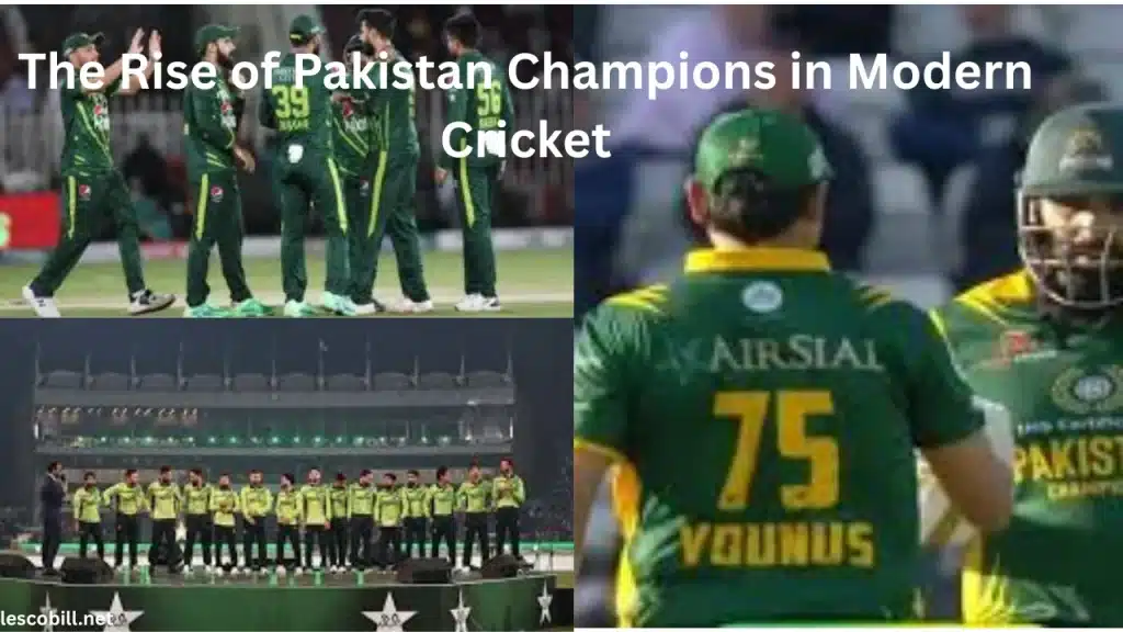 The Rise of Pakistan Champions in Modern Cricket